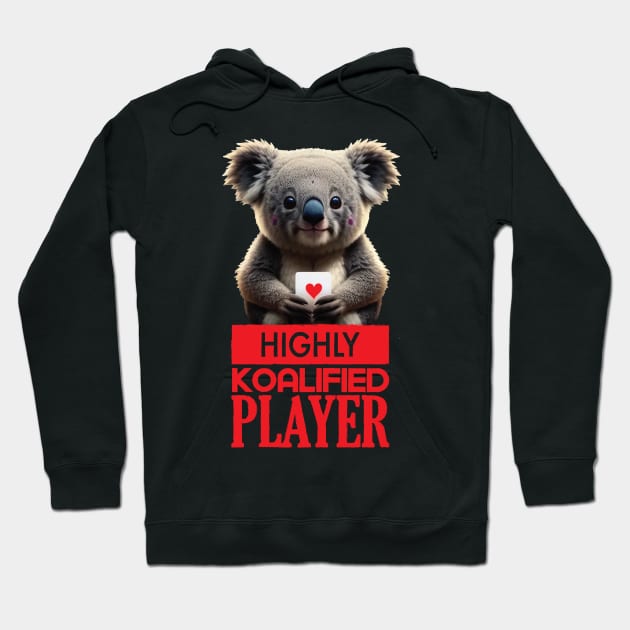 Just a Highly Koalified Player Koala 5 Hoodie by Dmytro